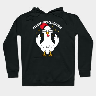 Cluckcluckcluckyou! Hoodie